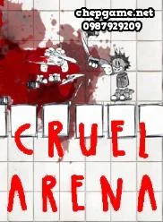 Cruel Arena