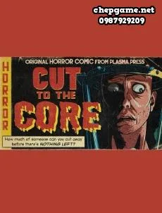 Cut To The Core