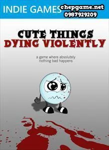 Cute Things Dying Violently