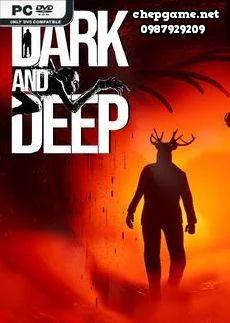 Dark and Deep