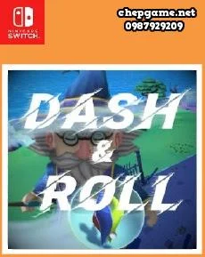 Dash and Roll