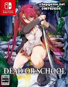 Dead Or School