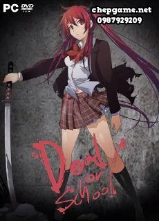 Dead or School