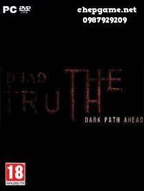 Dead Truth The Dark Path Ahead