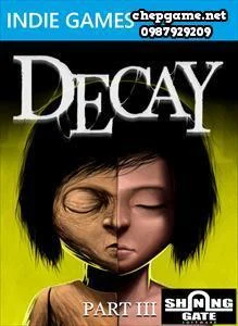 Decay Part 3