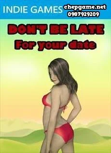 Dont Be Late For Your Date