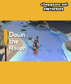 Down The River