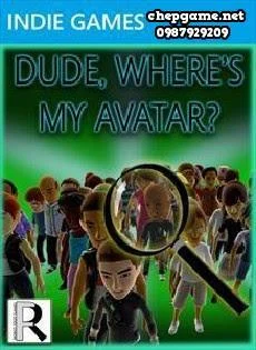 Dude Wheres My Avatar