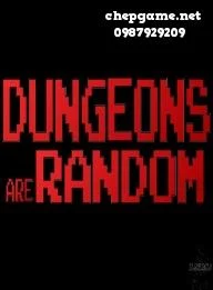 Dungeons Are Random