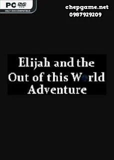 Elijah and the Out of this World Adventure