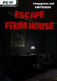 Escape From House