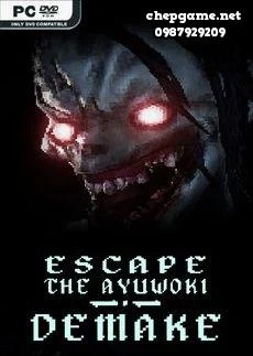 Escape The Ayuwoki DEMAKE