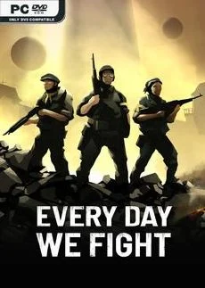 Every Day We Fight