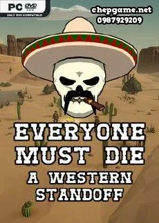 Everyone Must Die A Western Standoff