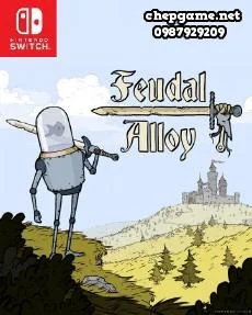 Feudal Alloy