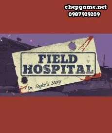 Field Hospital Dr Taylors Story