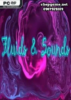 Fluids and Sounds Mind relaxing and meditative