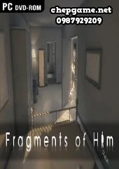 Fragments of Him