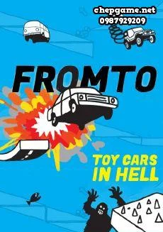 Fromto Toy Cars in Hell