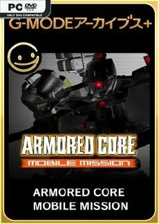 G MODEアーカイブス ARMORED CORE MOBILE MISSION