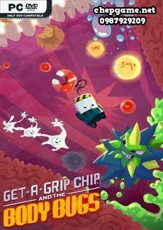 Get A Grip Chip and the Body Bugs