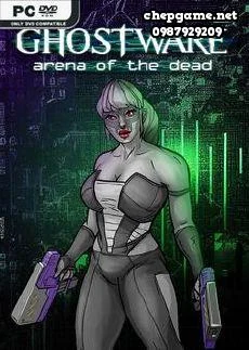 GHOSTWARE Arena of the Dead