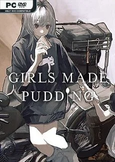 GIRLS MADE PUDDING