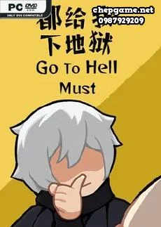 Go To Hell Must