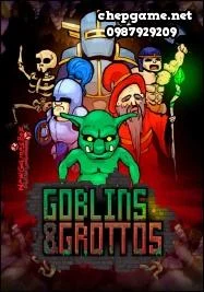 Goblins and Grottos