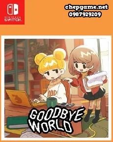 GOODBYE WORLD