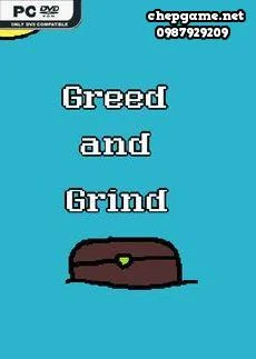 Greed and Grind