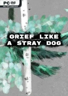 Grief like a stray dog