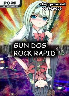 GUN DOG ROCK RAPID