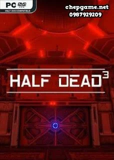HALF DEAD 3