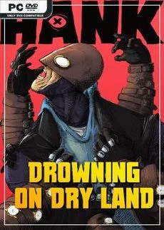 Hank Drowning On Dry Land
