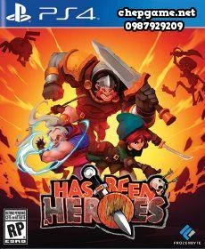 Has Been Heroes