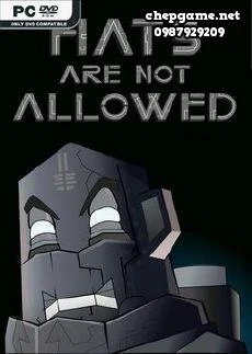 Hats Are Not Allowed