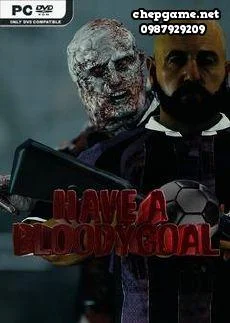 Have a Bloody Goal
