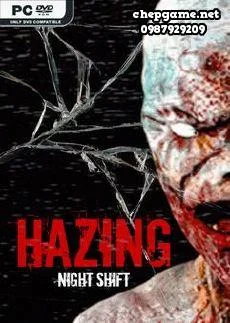 Hazing Night Shift