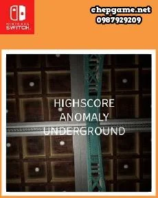 HighScore Anomaly Underground