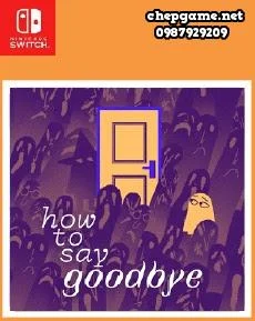 How To Say Goodbye
