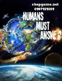 Humans Must Answer