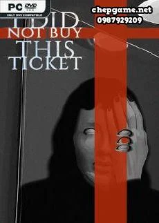 I Did Not Buy This Ticket