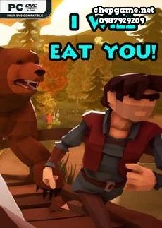 I will eat you