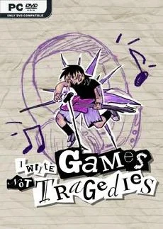 I Write Games Not Tragedies