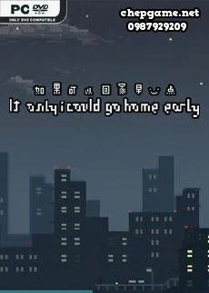 If only I could go home early