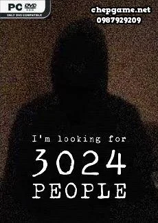 Im looking for 3024 people
