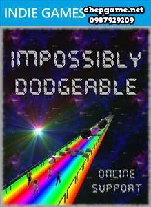 Impossibly Dodgeable