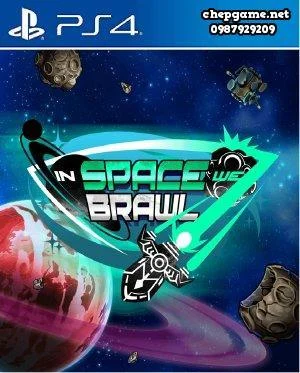 In Space We Brawl