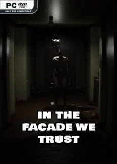 IN THE FACADE WE TRUST